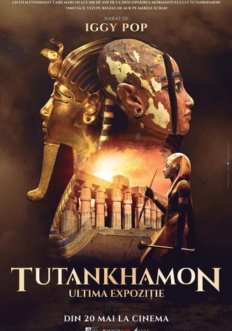 Tutankhamon - Ultima expoziție