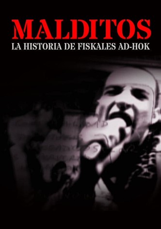 Malditos, la historia de Fiskales Ad-Hok