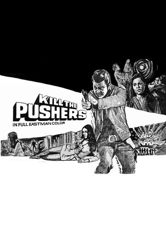 Kill the Pushers