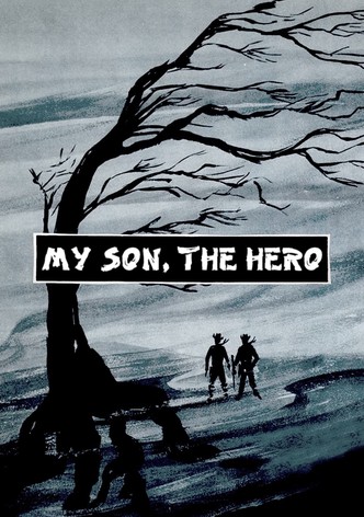My Son, the Hero