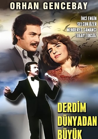 Derdim Dünyadan Büyük