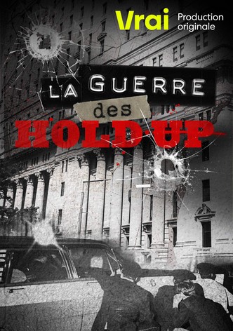 La guerre des hold-up