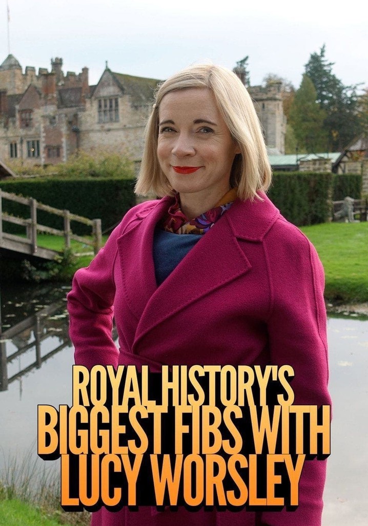 Royal History's Biggest Fibs with Lucy Worsley Season 2 streaming