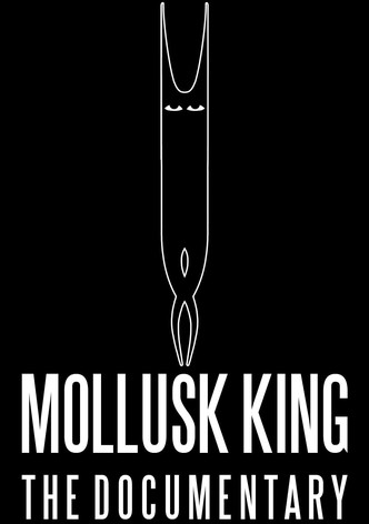 Mollusk King: The Documentary