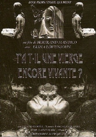 Y a-t-il une vierge encore vivante ?