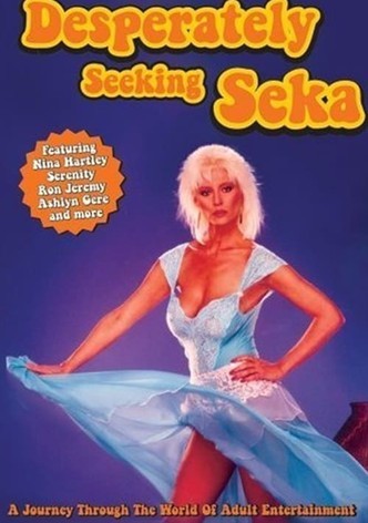 Desperately Seeking Seka