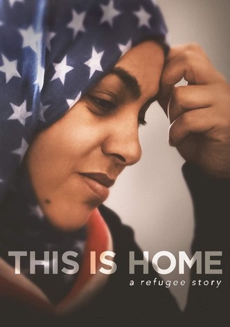 This Is Home: A Refugee Story