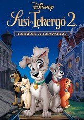 Susi és Tekergő 2: Csibész, a csavargó