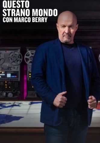 Questo strano mondo con Marco Berry