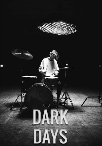DARK DAYS