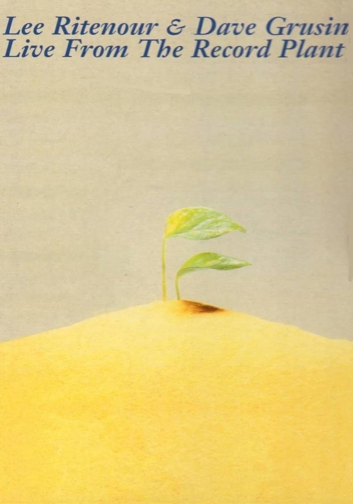 Lee Ritenour & Dave Grusin - Live From The Record Plant