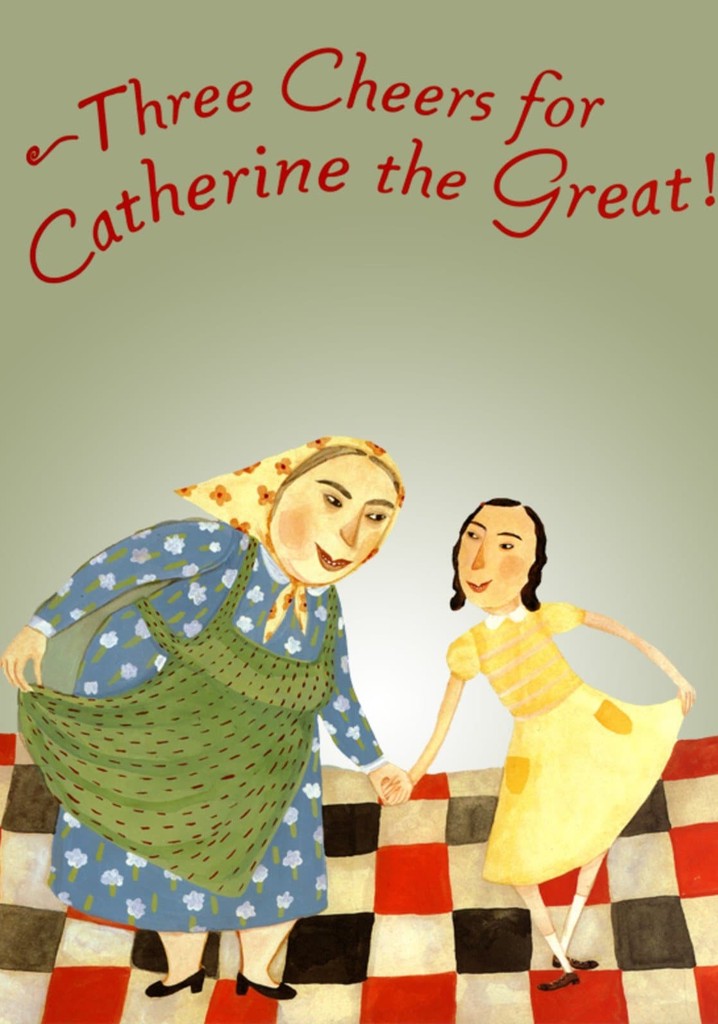 Three Cheers for Catherine the Great!
