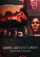 Ghost Adventures: House Calls