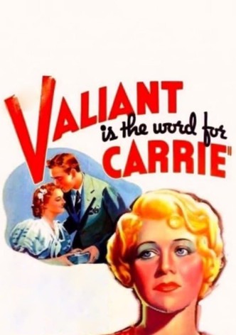 Valiant Is the Word for Carrie