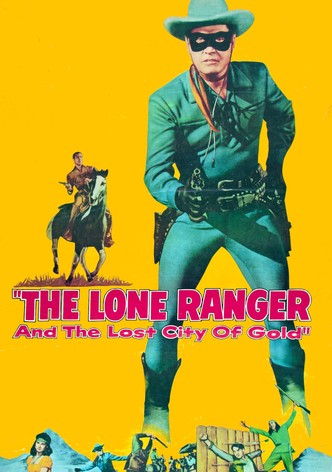 The Lone Ranger and the Lost City of Gold