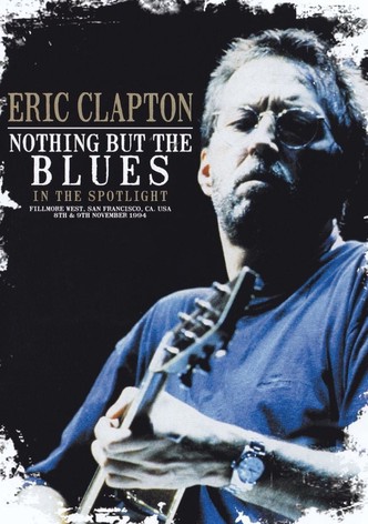 Eric Clapton: Nothing But the Blues