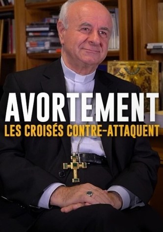 Avortement, les croisés contre-attaquent