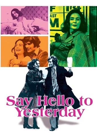 Say Hello to Yesterday