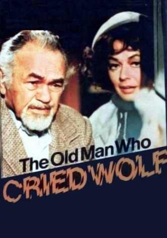 The Old Man Who Cried Wolf
