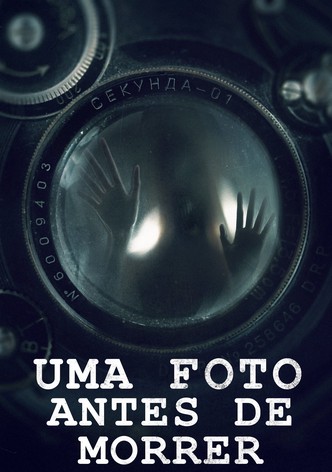 Uma Foto Antes de Morrer