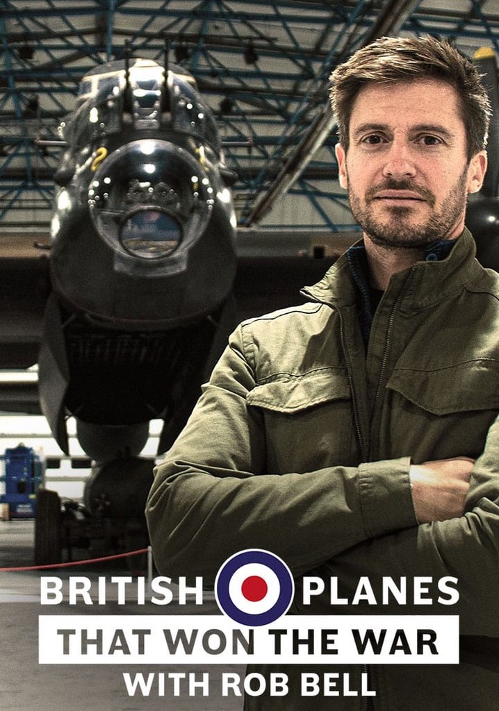 British Planes That Won The War With Rob Bell