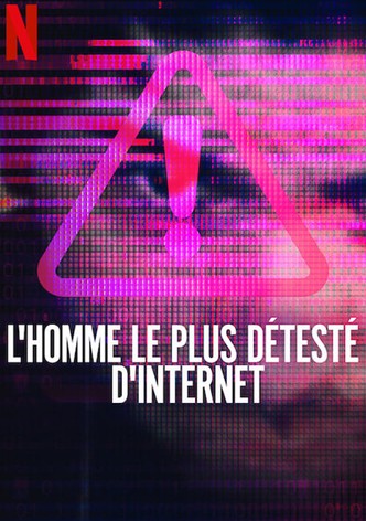 L'Homme le plus détesté d'Internet