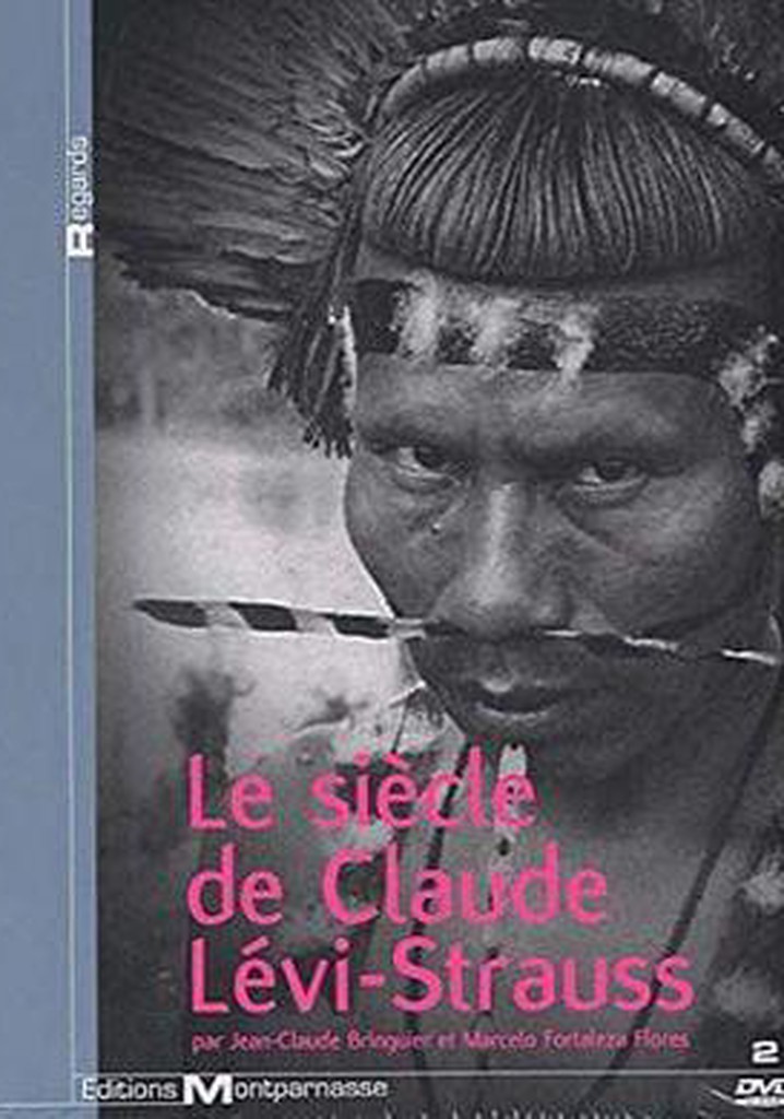Le siècle de Lévi-Strauss
