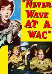 Never Wave at a WAC