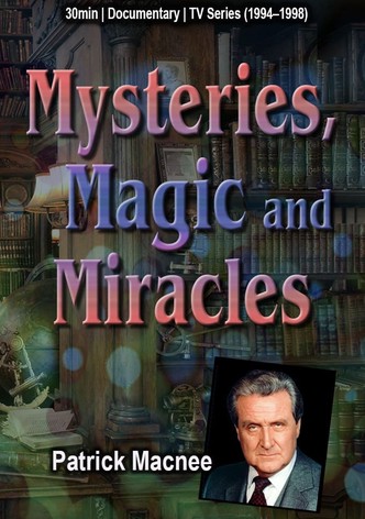 Mysteries, Magic and Miracles