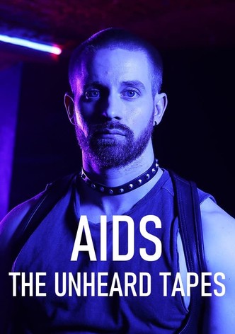 AIDS: The Unheard Tapes