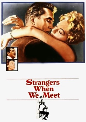 Strangers When We Meet