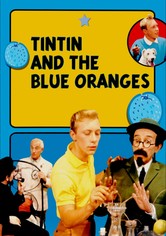 Tintin and the Blue Oranges