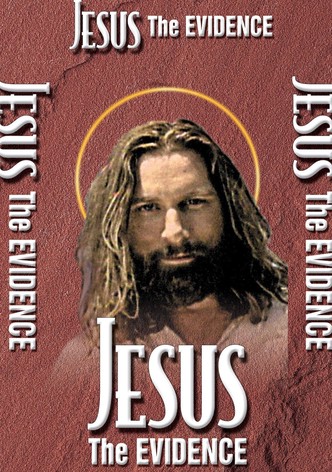 Jesus: The Evidence