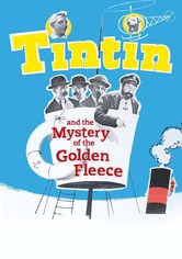 Tintin and the Mystery of the Golden Fleece