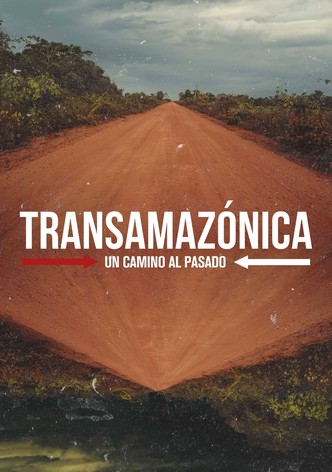 Transamazónica: Un Camino al Pasado