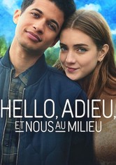 Hello, adieu, et nous au milieu