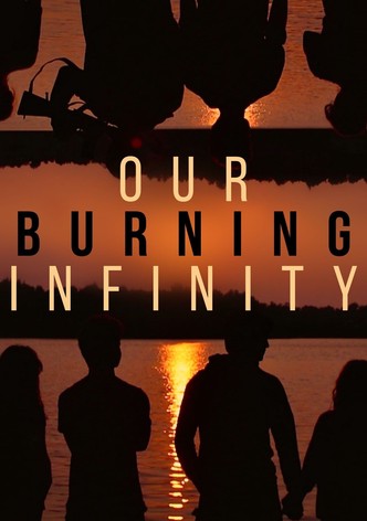 Our Burning Infinity