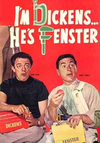 I'm Dickens, He's Fenster