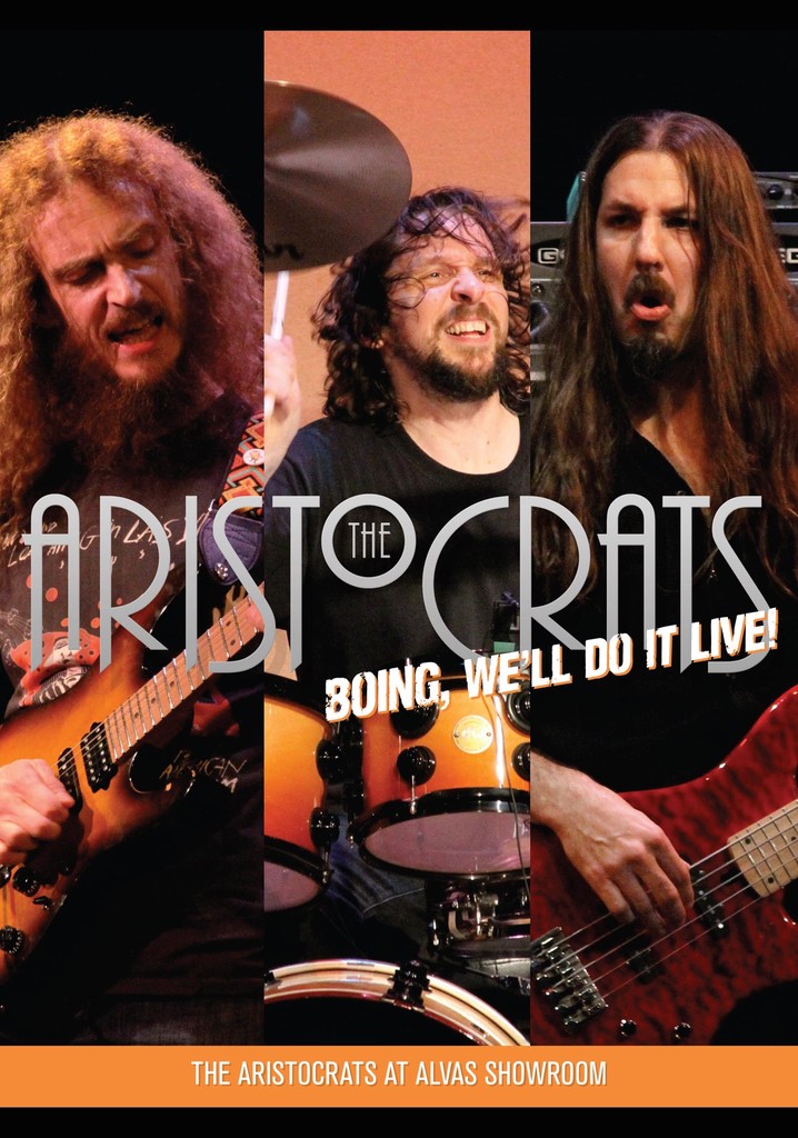 The Aristocrats - Boing, We'll Do It Live!