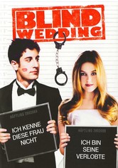 Blind Wedding - Hilfe, sie hat ja gesagt