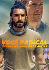 Ranveer na Escola de Sobrevivência com Bear Grylls
