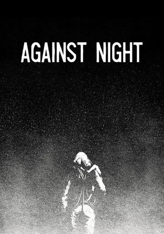 Against Night