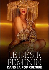 Pussy, Pleasure, Power ! - Le Désir féminin dans la pop culture