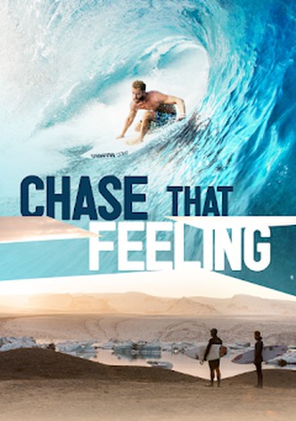 Chase that Feeling