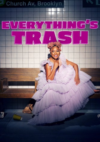Everything’s Trash - Season 1