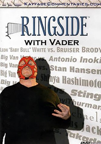 Ringside with Big Van Vader