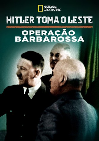 Hitler Toma o Leste: Operação Barbarossa