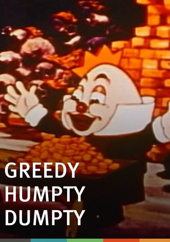 Greedy Humpty Dumpty