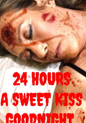 24 Hours A Sweet Kiss Goodnight