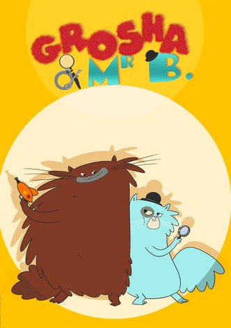 Grosha & Mr. B